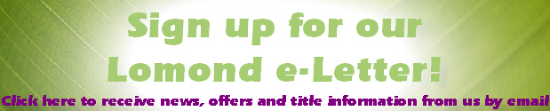 Click here to sign up for our Lomond e-Letter